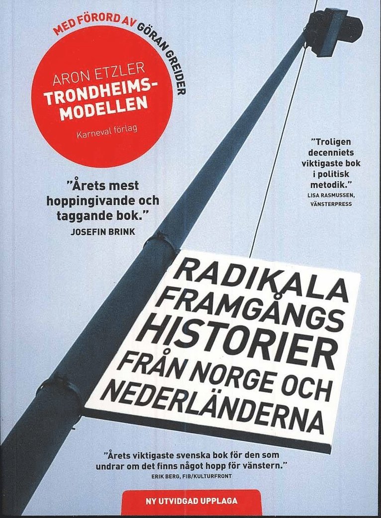 Aron Etzler - Trondheimsmodellen : radikala framgångs historier från Norge och Nederländerna, Häftad