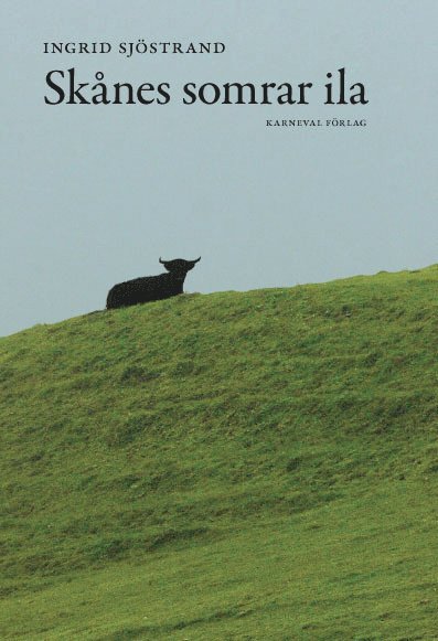 Ingrid Sjöstrand - Skånes somrar ila, Häftad
