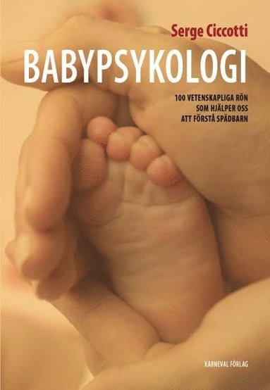 bokomslag Babypsykologi : 100 vetenskapliga rön som hjälper oss att förstå spädbarn
