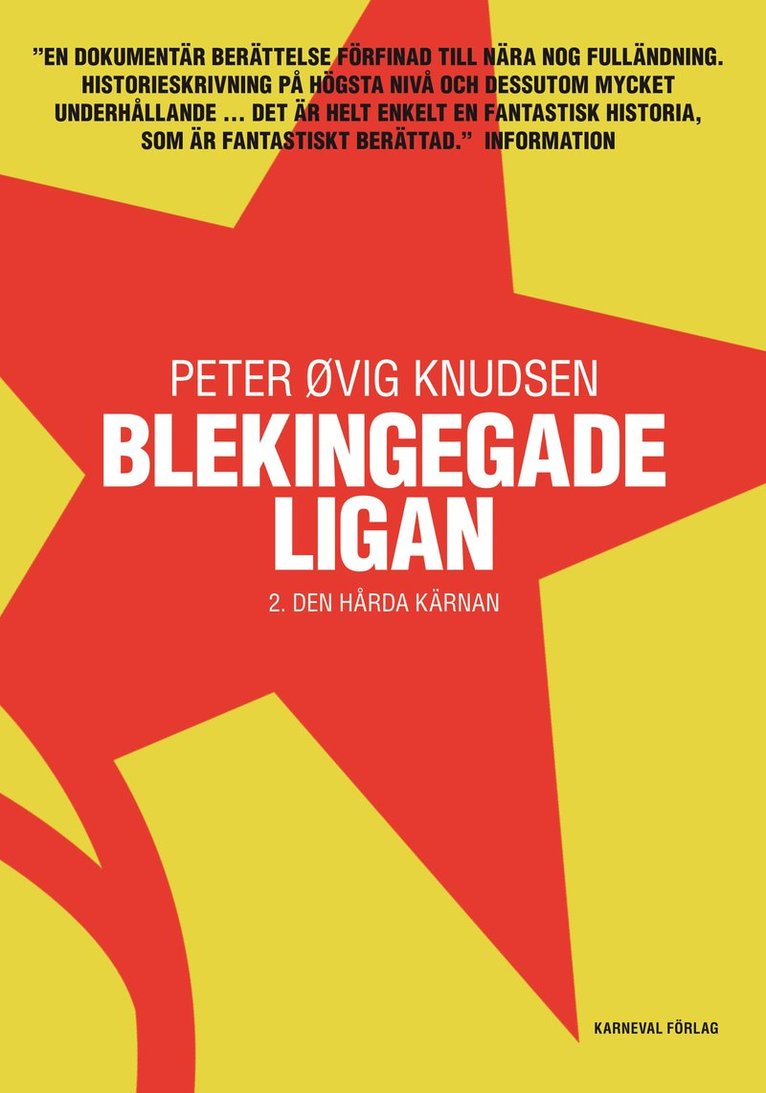 Peter Øvig Knudsen - Blekingegadeligan 2. Den hårda kärnan, Inbunden