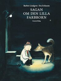 Barbro Lindgren - Sagan om den lilla farbrorn, Inbunden