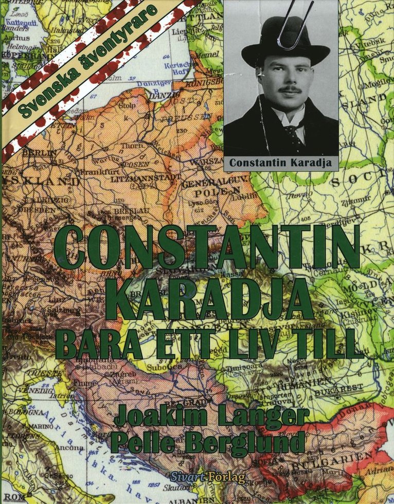 Constantin Karadja : bara ett liv till 1