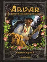 Gabriel Odgren - Arvar : Tassi och den oändliga skogen, Inbunden