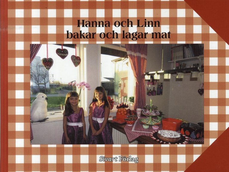 Annika Lundstig - Hanna och Linn bakar och lagar mat, Inbunden