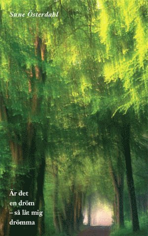 Är det en dröm : så låt mig drömma