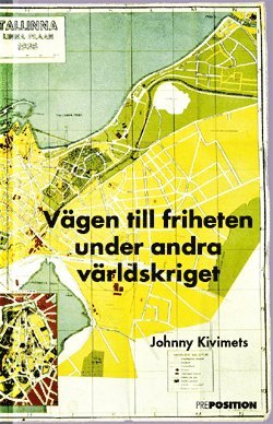 Johnny Kivimets - Vägen till friheten under andra världskriget, Inbunden