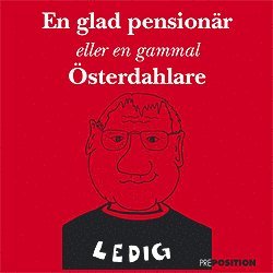 En glad pensionär eller en gammal Österdahlare 1