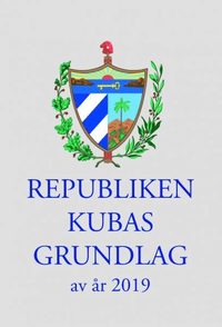 bokomslag Republiken Kubas Grundlag av år 2019