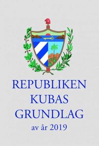 bokomslag Republiken Kubas Grundlag av år 2019