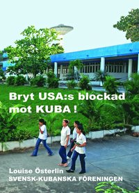 bokomslag Bryt USA:s blockad mot Kuba