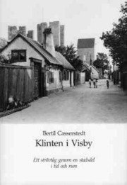 Klinten i Visby : ett strövtåg genom en stadsdel i tid och rum 1