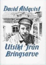 David Ahlqvist - Utsikt från Bringsarve, Inbunden