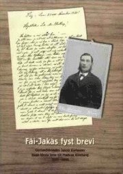 Fäi-Jakås fyst brevi : Jakob Karlssons första 20 brev till Mathias Klintberg 1889-1890