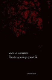 Michail Bachtin - Dostojevskijs poetik, Häftad
