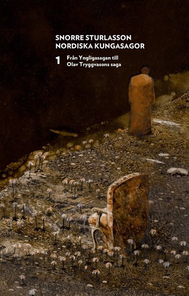 Snorre Sturlasson - Nordiska kungasagor. Del 1. Från ynglingasagan till Olav Tryggvasons saga, Häftad