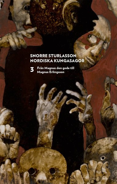 Snorre Sturlasson - Nordiska kungasagor. Del 3. Från Magnus den gode till Magnus Erlandsson, Häftad