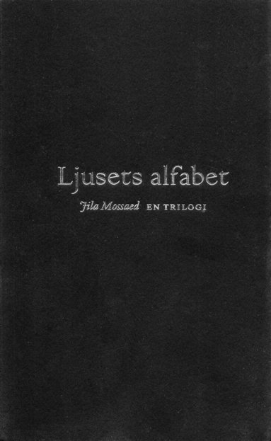 Jila Mossaed - Ljusets alfabet, Häftad
