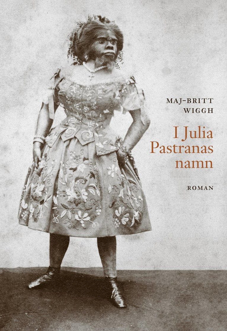 Maj-Britt Wiggh - I Julia Pastranas namn, Inbunden