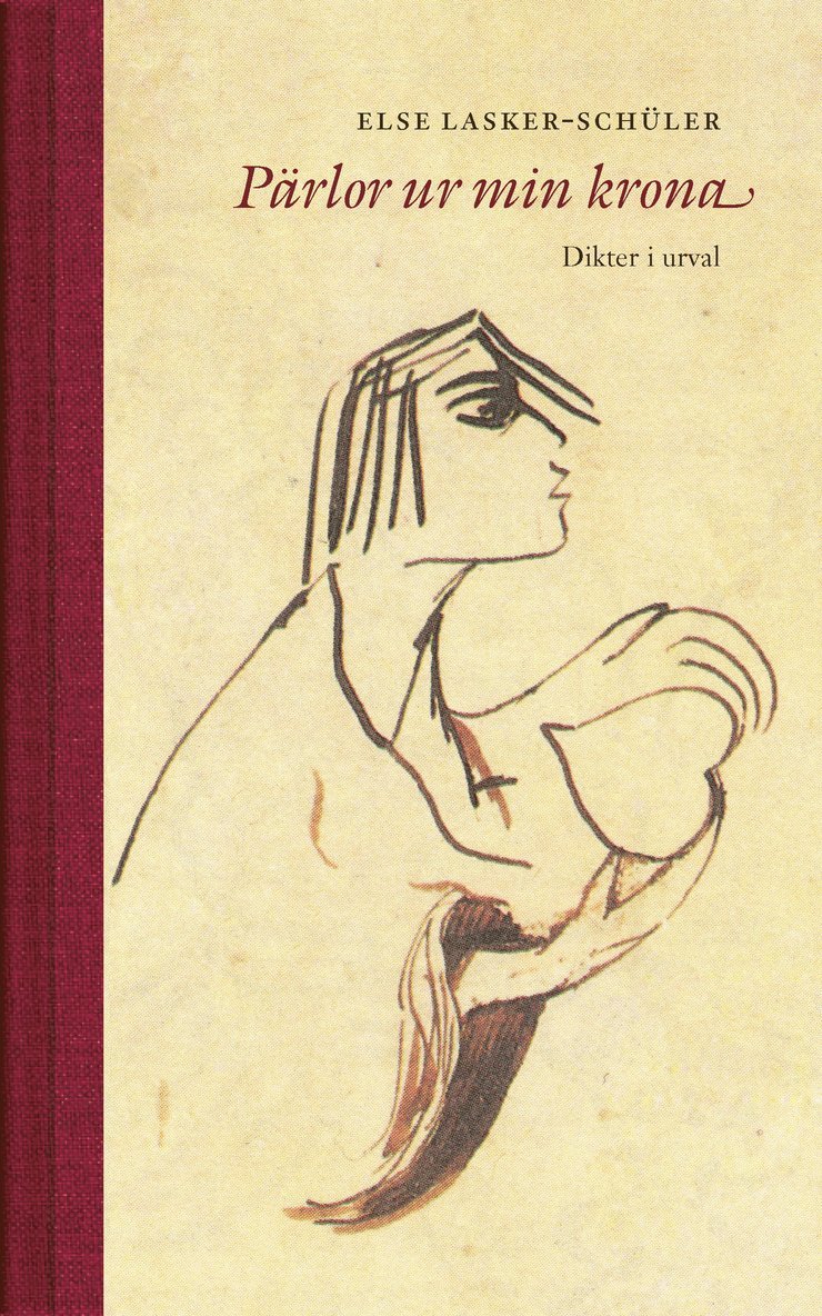 Else Lasker-Schüler - Pärlor ur min krona, Inbunden