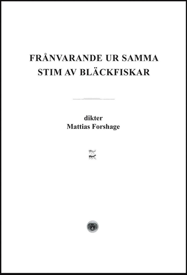 Mattias Forshage - Frånvarande ur samma stim av bläckfiskar, Häftad