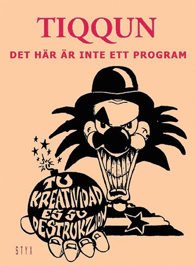 Tiqqun - Det här är inte ett program, Häftad
