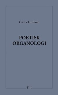 bokomslag Poetisk Organologi