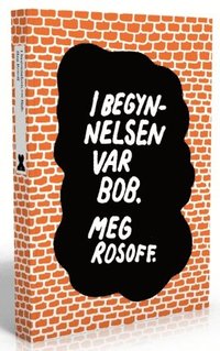 bokomslag I begynnelsen var Bob