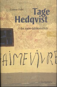 bokomslag Tage Hedqvist : en 1900-talskonstnär