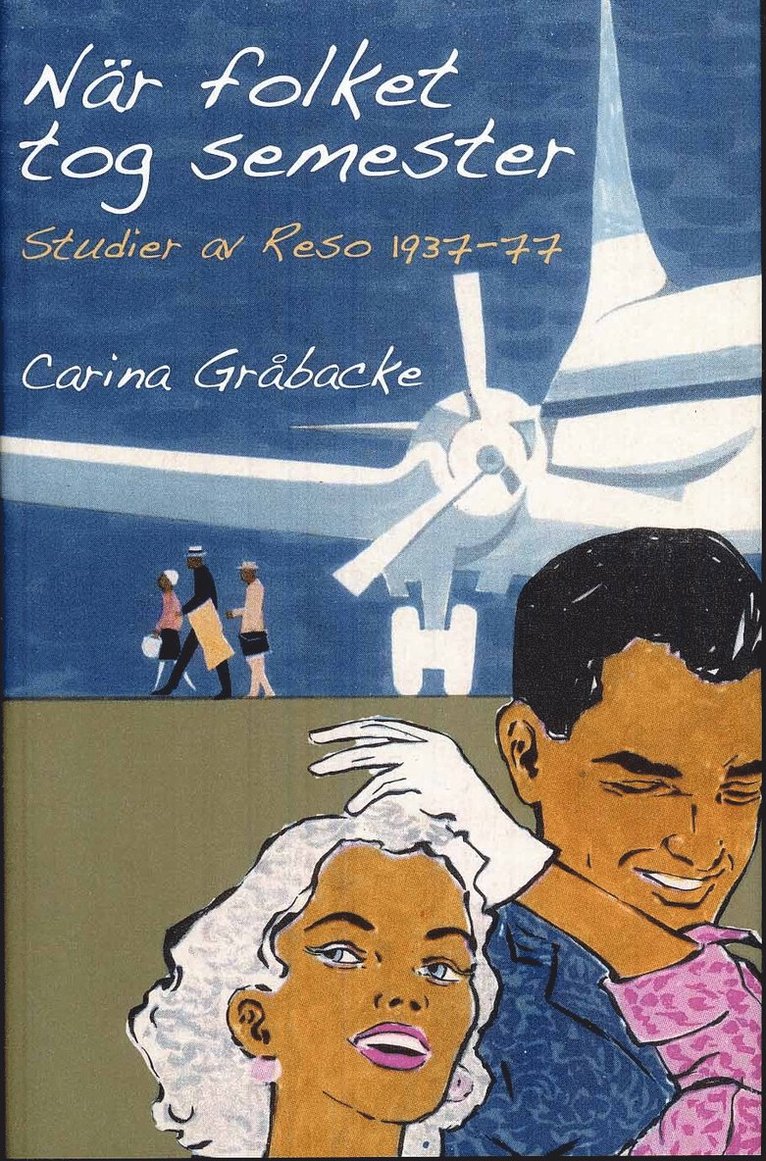 När folket tog semester : studier av Reso 1937-77