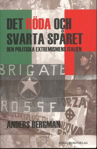 bokomslag Det röda och svarta spåret : den politiska extremismens Italien