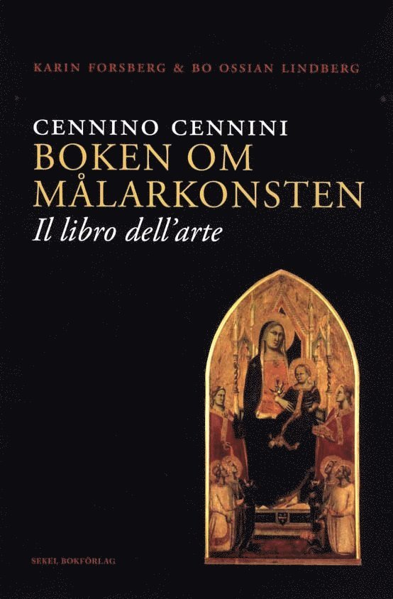 Karin Forsberg, Bo Ossian Lindberg - Cennino Cennini Boken om målarkonsten : "Il libro dell-arte", Häftad