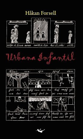 Håkan Forsell - Urbana Infantil : stadsmiljö, pedagogik och kunskapssamhälle i metropolernas tidevarv 1900-1930, Häftad