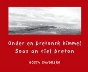 Under en bretonsk himmel = Sous un ciel breton