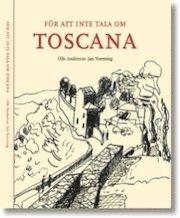 bokomslag Toscana - För att inte tala om TOSCANA