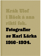 Per Wirtén - Fotografier av Karl Lärka 1916-1934, Inbunden