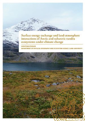 Surface energy exchange and land-atmosphere interactions of Arctic and subarctic tundra ecosystems under climate change 1