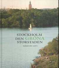 bokomslag Stockholm : den gröna storstaden