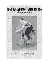 bokomslag Inomhuscykling - träning för alla : en inspirationsbok
