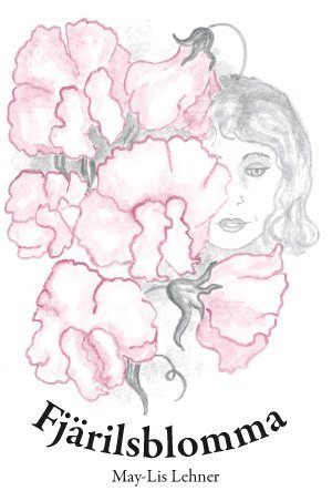 May-Lis Lehner - Fjärilsblomma, Häftad