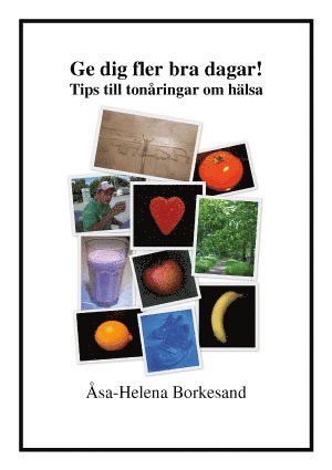 Åsa-Helena Borkesand - Ge dig fler bra dagar!, Häftad