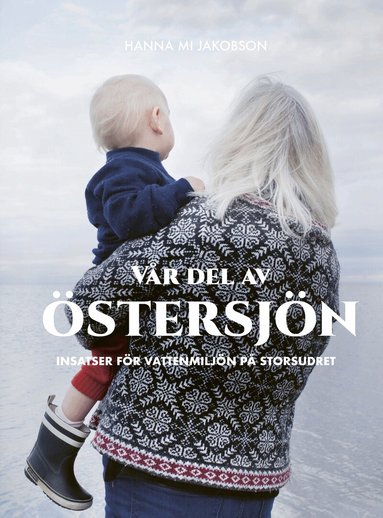 Hanna Mi Jakobson - Vår del av Östersjön, Inbunden