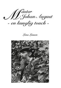 bokomslag Mäster Johan August : en kunglig touch