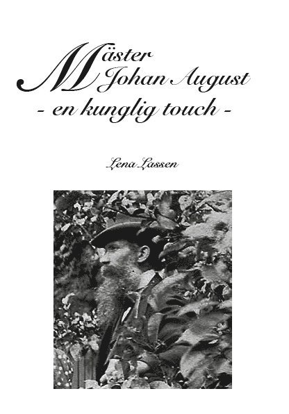 Mäster Johan August : en kunglig touch 1