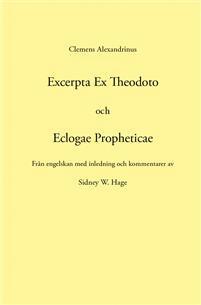 bokomslag Excerpta ex theodoto och Eclogae propheticae