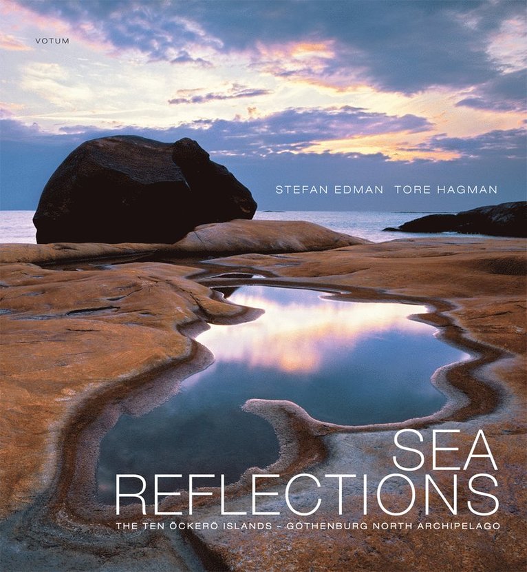 Stefan Edman - Sea Reflections : the ten Öckerö islands - Gothenburg north archipelago, Inbunden