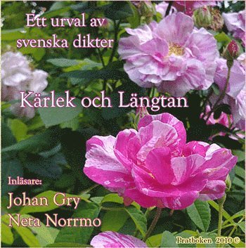 Kärlek och Längtan - ett urval av svenska dikter 1