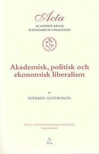 Sverker Gustavsson - Akademisk, politisk och ekonomisk liberalism, Häftad
