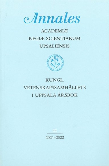 bokomslag Kungl. Vetenskapssamhällets i Uppsala årsbok 44/2021-2022