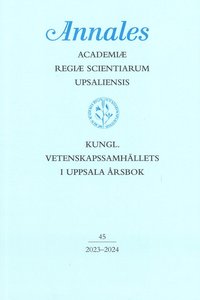 bokomslag Kungl. Vetenskapssamhällets i Uppsala årsbok 45/2023-2024