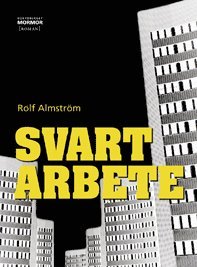 Rolf Almström - Svart arbete, Häftad